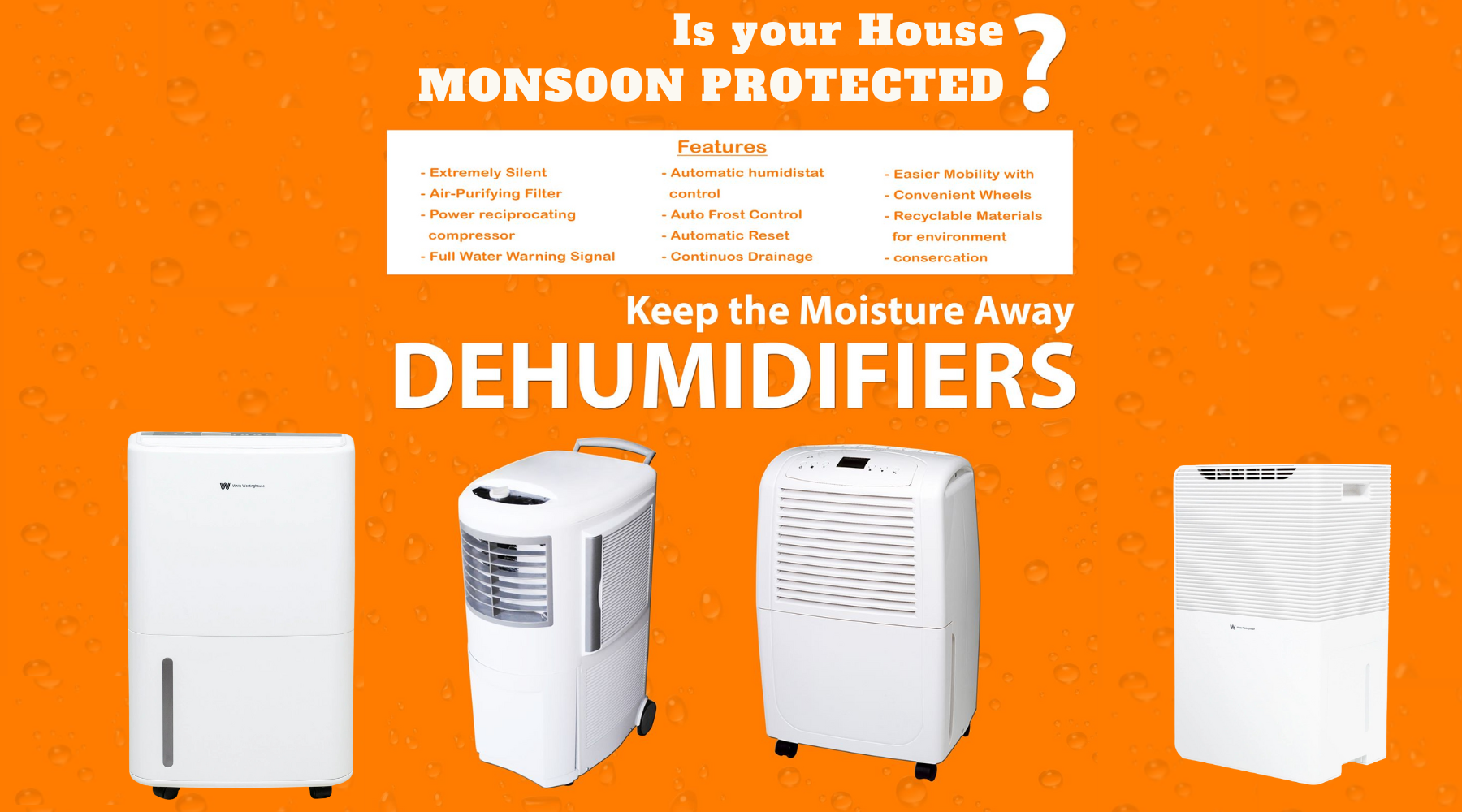 White-Westinghouse dehumidifier for monsoon humidity